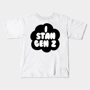 i stan gen z bubble - black Kids T-Shirt